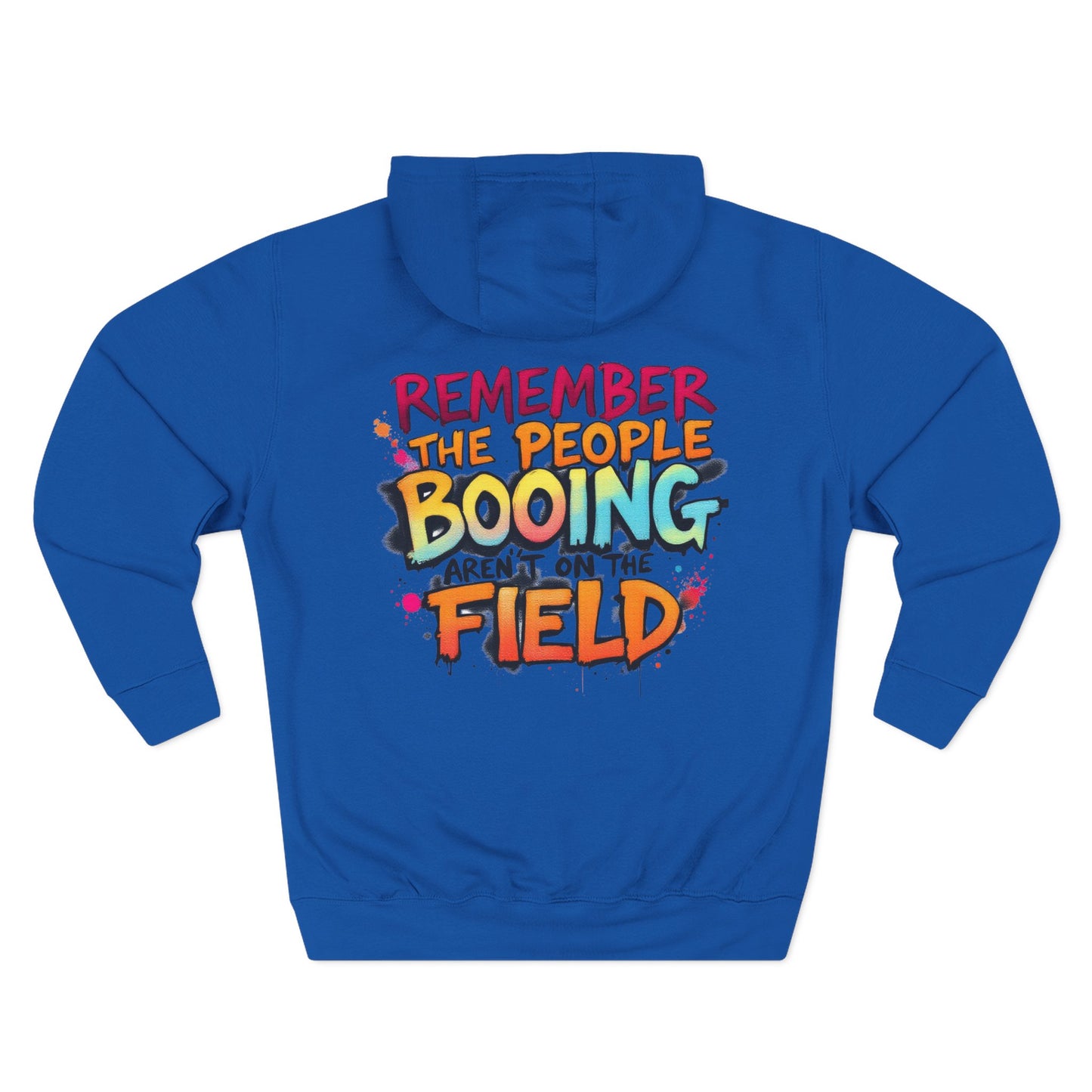 rocaveli clothing Remember The People Booing Aren’t On The Field Hoodie