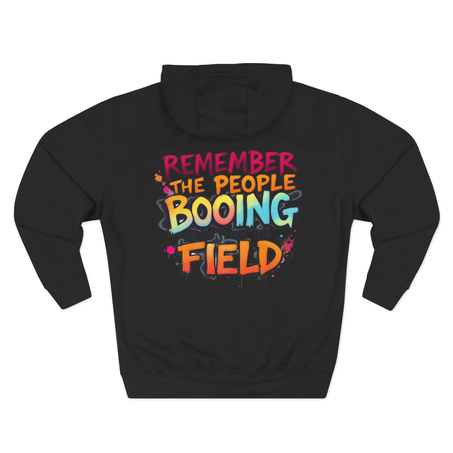 rocaveli clothing Remember The People Booing Aren’t On The Field Hoodie