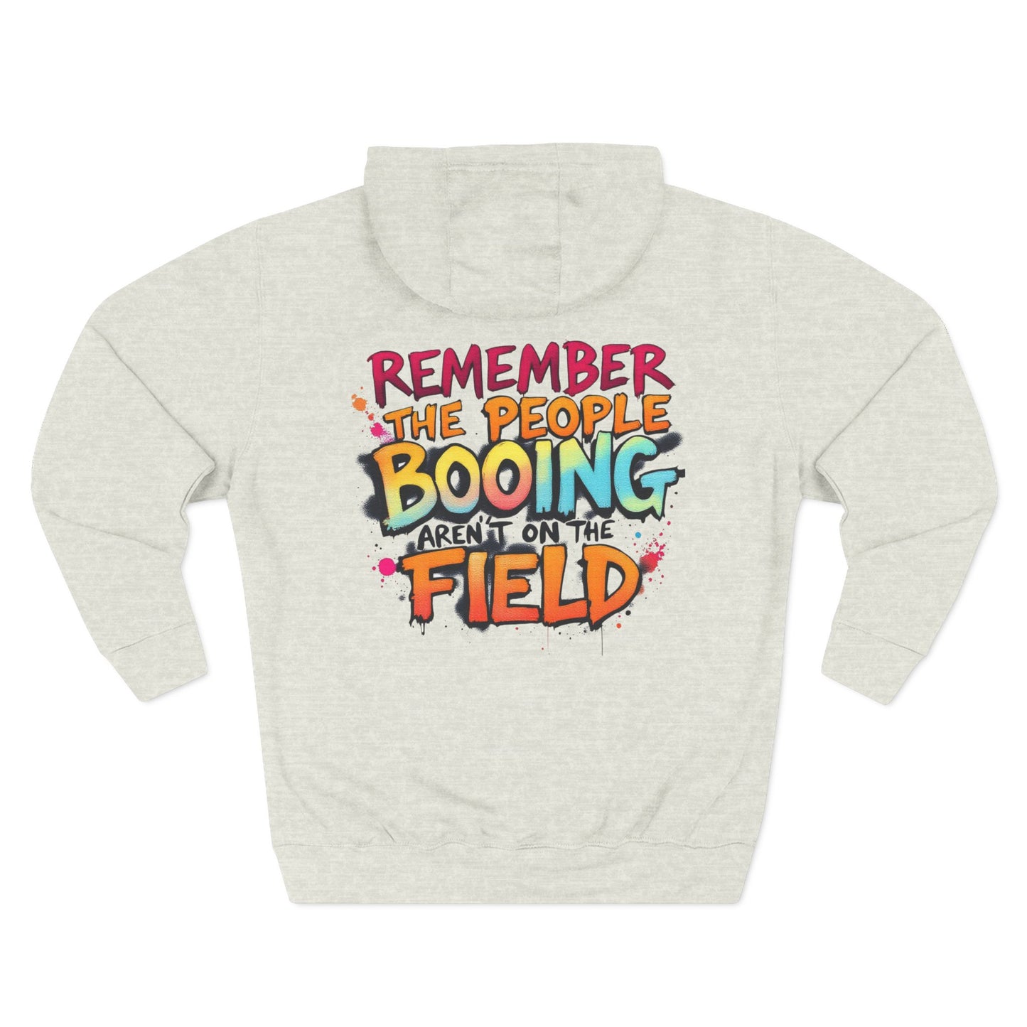 rocaveli clothing Remember The People Booing Aren’t On The Field Hoodie