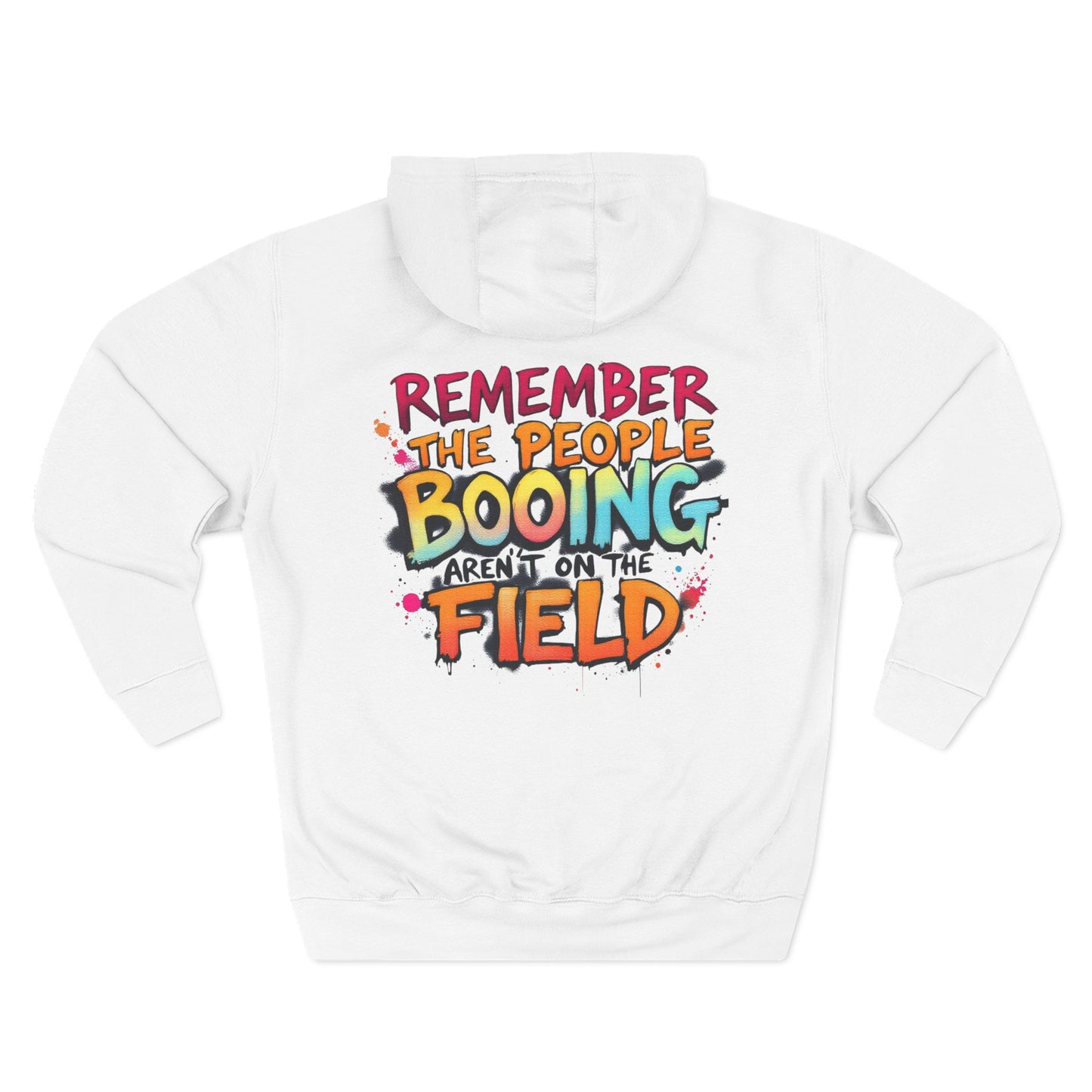 rocaveli clothing Remember The People Booing Aren’t On The Field Hoodie