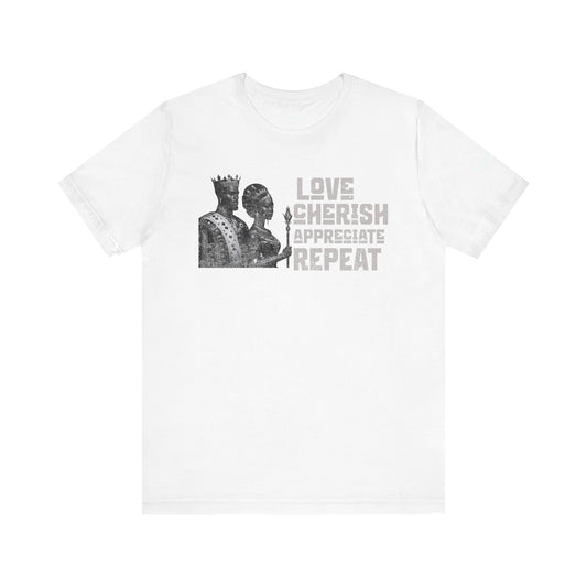Inspirational Love Tee - Love, Cherish, Appreciate, Repeat