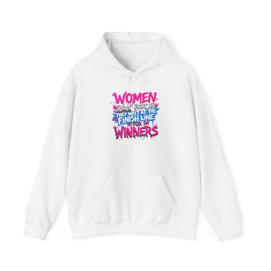 Hoodie — “Women Don’t Wait At The Finish Line, We Are Winners” Motivational Women’s Hoodie