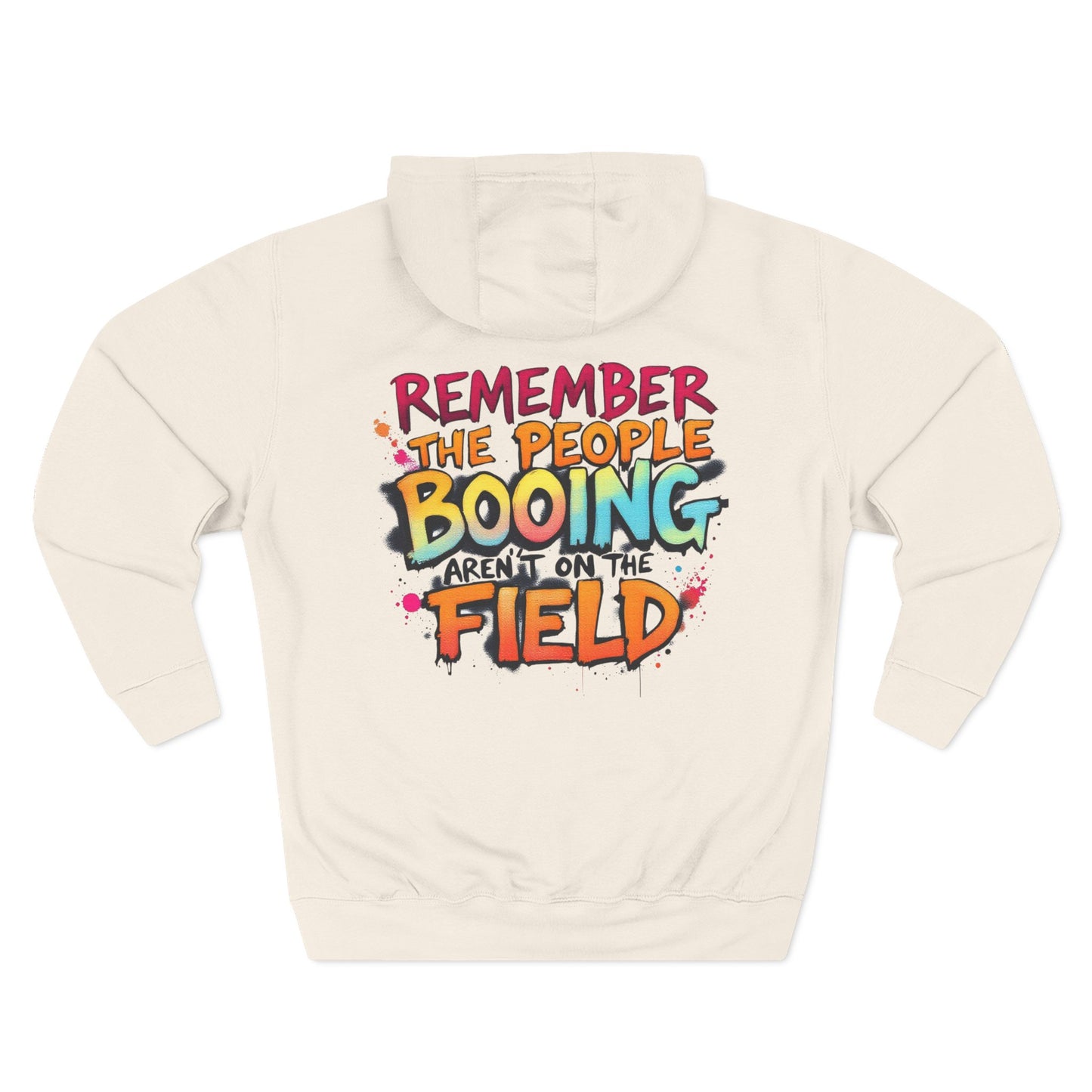 rocaveli clothing Remember The People Booing Aren’t On The Field Hoodie